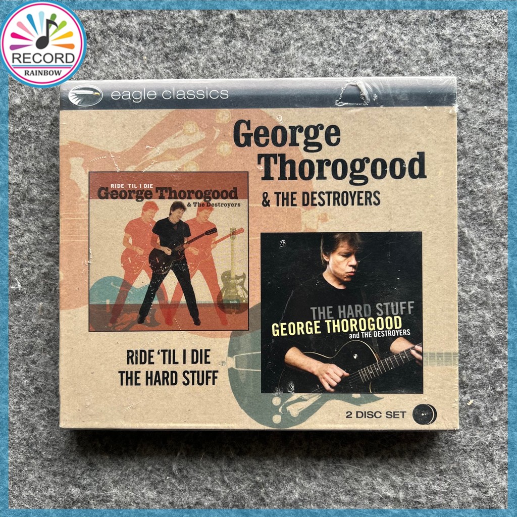 George Thorogood & The Destroyers Ride 'Til I Die / The Hard Stuff Original 2CD Album [Lacrado] Brand New 1Z06637 ZK