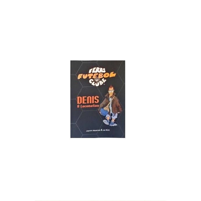 Denis: A Locomotiva autor Joachim Masannek; Jan Birck