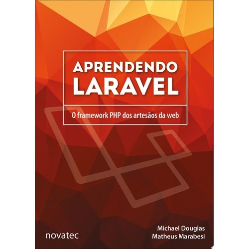 Aprendendo Laravel O Framework Php Dos Artesãos Da Web - Usado Bem Conservado - Informatica de Michael Do... 7868732