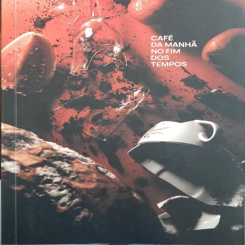 Café da Manhã no Fim dos Tempos autor Tiago Novaes