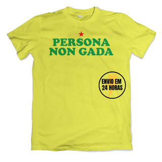 Camiseta Feminina Masculina "Persona Non Gada": Apoie a Democracia e a Liberdade 100%% Algodao ENVIO IMEDIATO