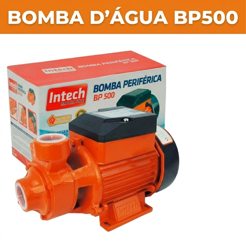 Bomba D’água Periférica INTECH MACHINE  BP500 1/2HP – Alta Pressão para Poço e Cisterna 110v ou 220v