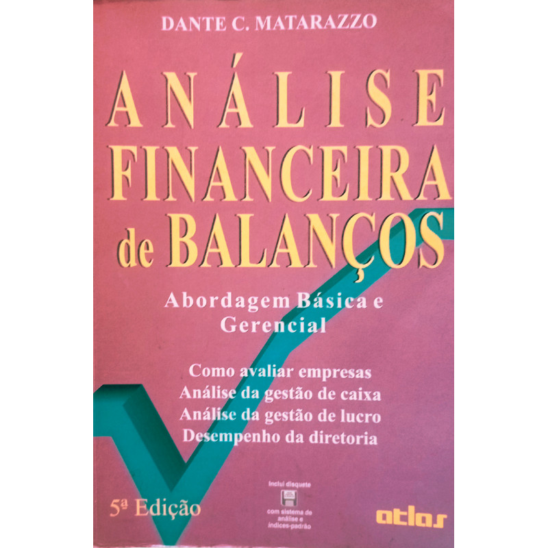 Análise Financeira de Balanços - Dante Matarazzo (Bíblia da Contabilidade)