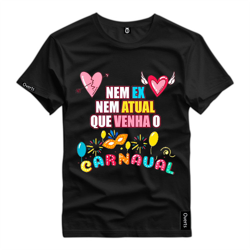 Camiseta Personalizada Unissex Frases Para Carnaval Festa Folia Que Venha o Carnaval Camiseta Basica