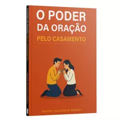 O Poder da Oração pelo Casamento