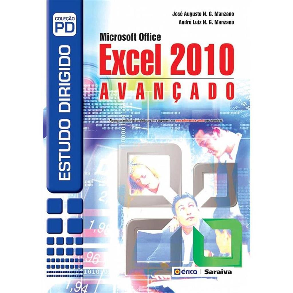 Estudo Dirigido-Microsoft Office Excel 2010 Avançado autor Manzano, josé e andré