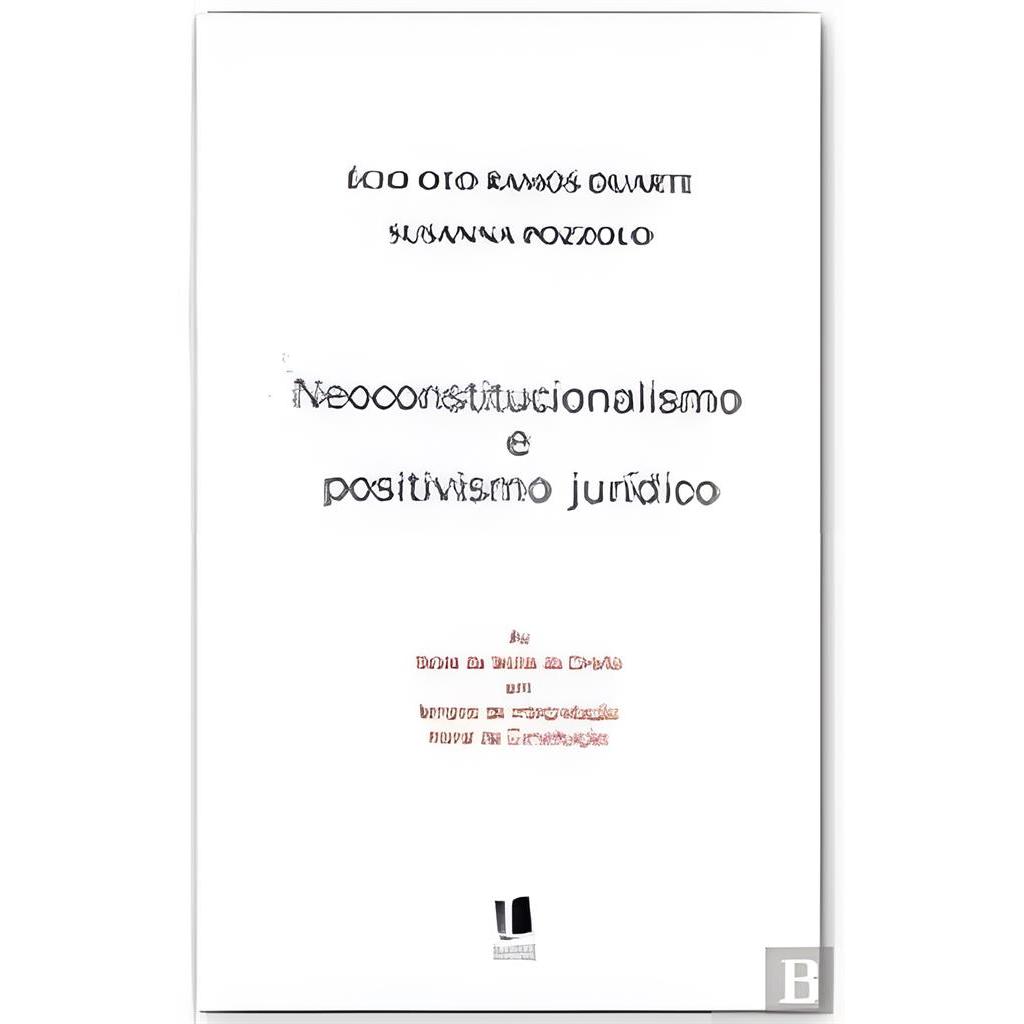 Neoconstitucionalismo e Positivismo Jurídico: as Faces da Teoria Do... autor Écio Oto Ramos Duarte - Susanna Pozzolo