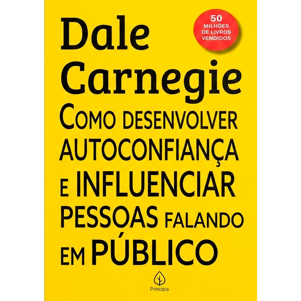 Como Desenvolver Autoconfiança e Influenciar Pessoas Falando em Público | Dale Carnegie em Oferta na Shopee