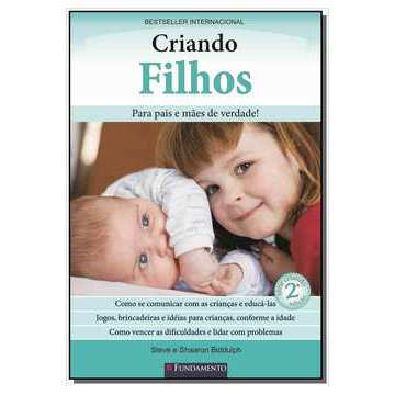 Criando Filhos: para Pais e Mães de Verdade! autor Steve Biddulph; Shaaron Biddulph