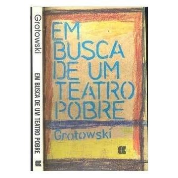 Em Busca de Um Teatro Pobre de Jerzy Grotowski 7819681