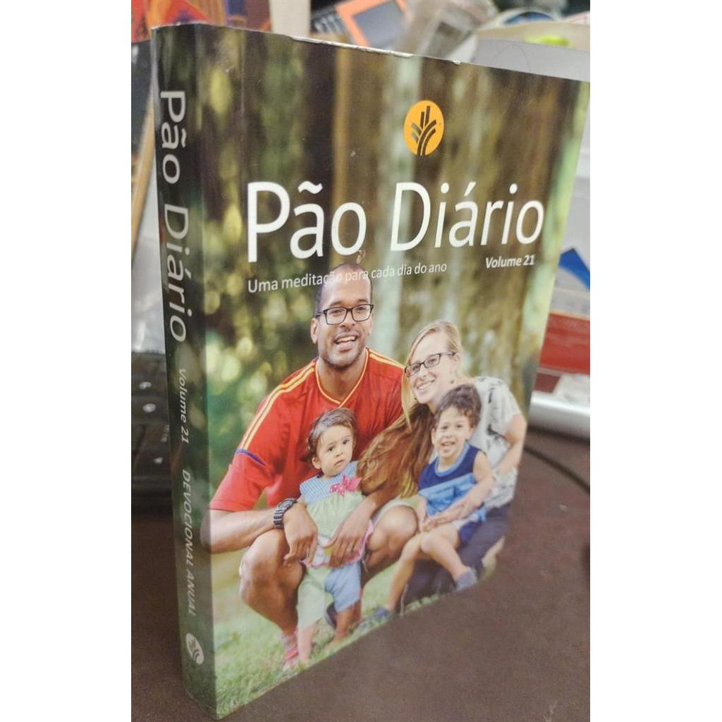 Pão Diário - Uma meditação para cada dia do ano - Vol. 21 autor S / A