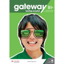 ? Gateway to the World B1+ ? Student?s Book + Workbook