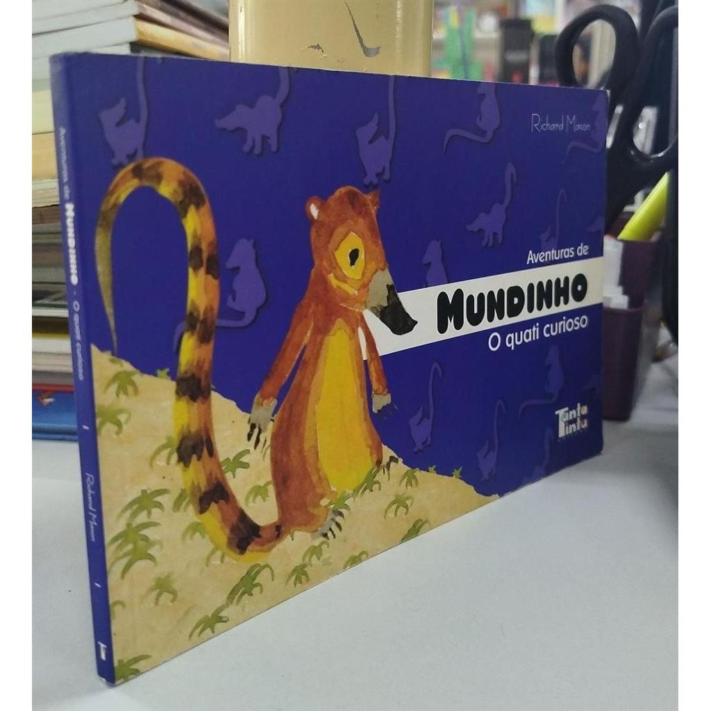 Aventuras de Mudinho, o quati curioso autor Richard Mason