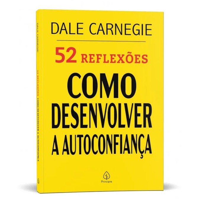 Livro 52 Reflexões: Como Desenvolver a Autoconfiança - Dale Carnegie