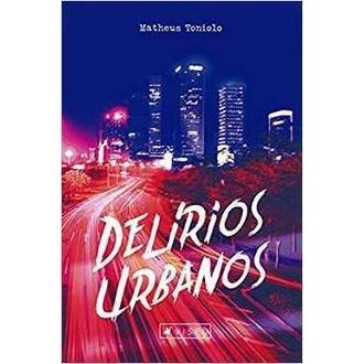 Delirios Urbanos autor Matheus Toniolo