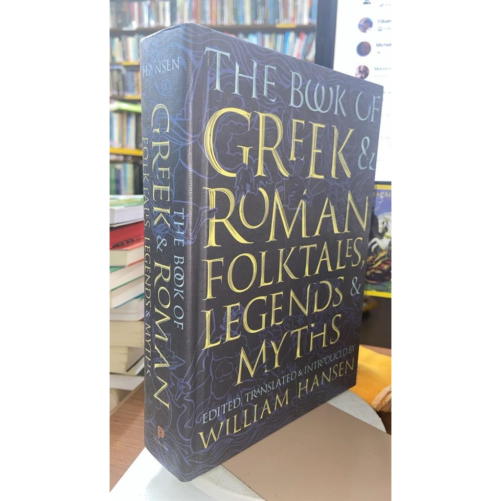 The book of greek e roman folktales, legends e myths autor William Hansen
