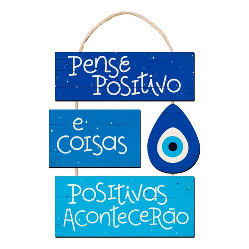 Placa Decorativa - Pense Positivo E Coisas Boas Acontecerão Placa Decorativa