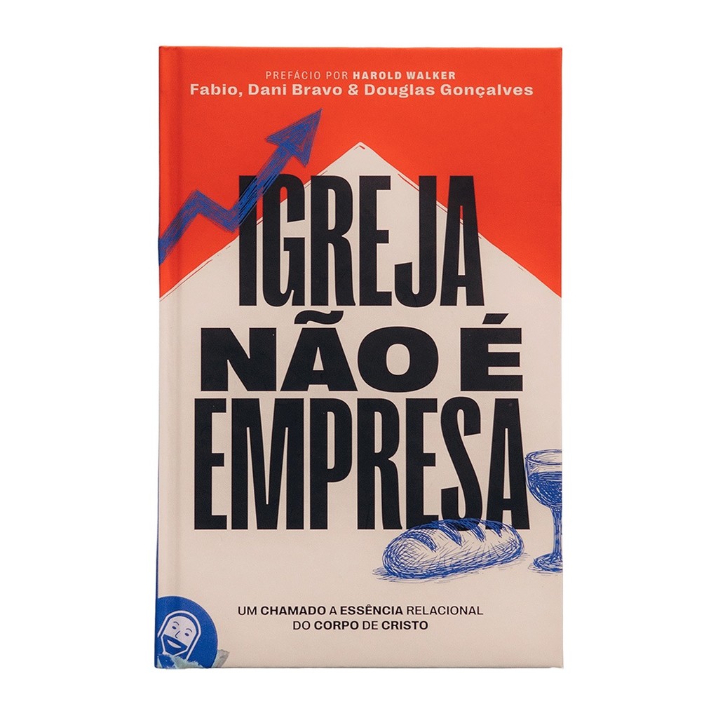 Livro Igreja Não é Empresa | Douglas Gonçalves + Fábio e Dani Bravo | Vida Cristã Igreja Discipulado