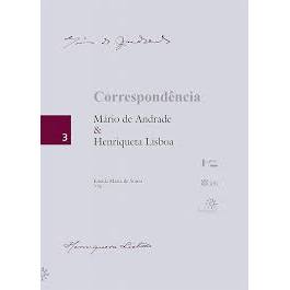Correspondência Mario De Andrade & Henriqueta Lisboa Volume 3 de Eneida Maria De Souza 7830413