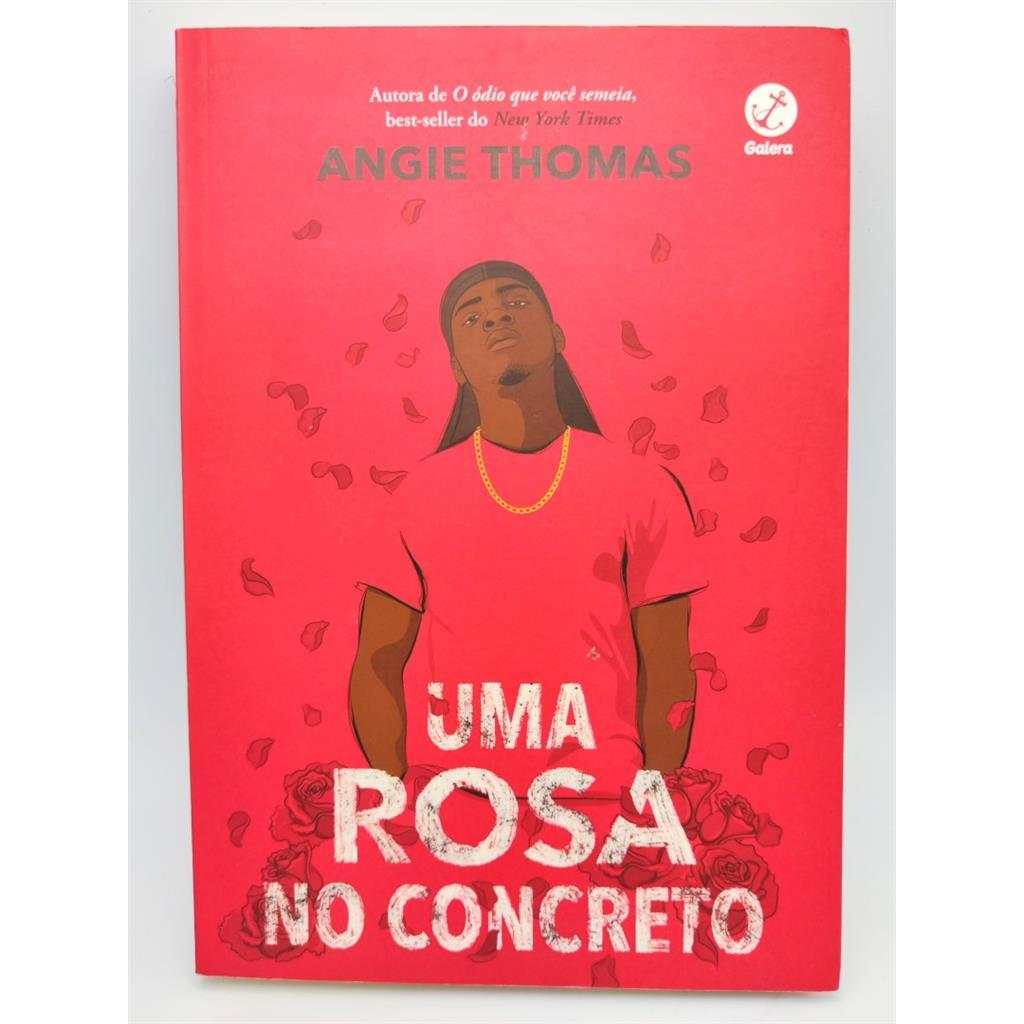 UMA ROSA NO CONCRETO autor ANGIE THOMAS