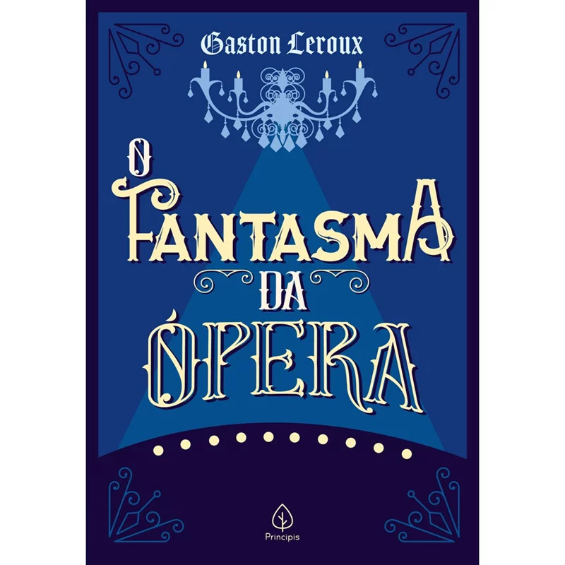 Livro O Fantasma da Ópera Gaston Leroux Principis Literatura Inteligência Emocional