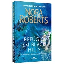 REFÚGIO EM BLACK HILLS autor NORA ROBERTS