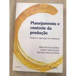 Planejamento e controle da produção autor Fábio Müller Guerrini / RENATO VAIRO BELHOT / WALTHER AZZOLINI JÚNIOR