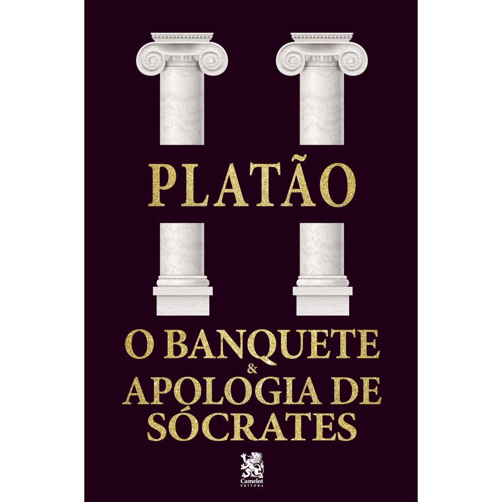 O Banquete e Apologia a Sócrates - Platãolivros LMPB