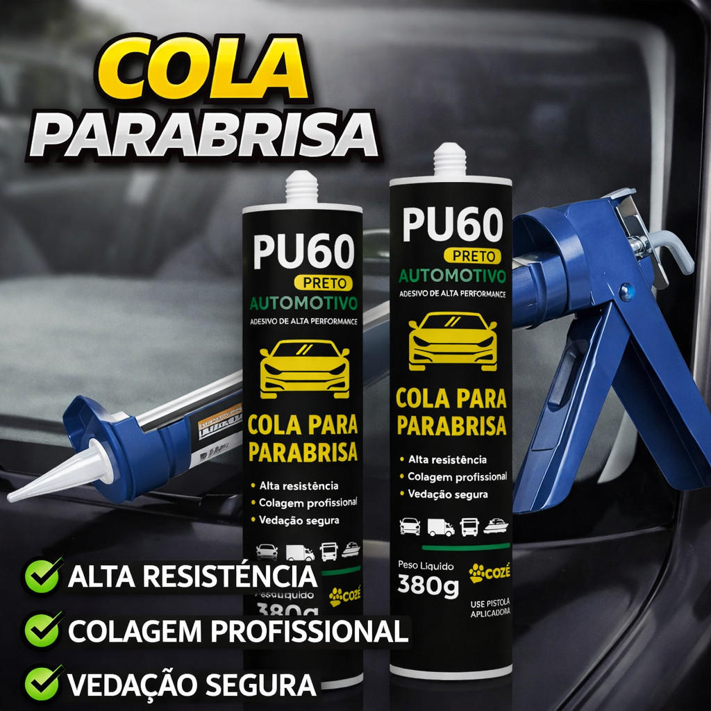 KIT 2x PU60 COLA PARABRISA AUTOMOTIVO + PISTOLA APLICADORA PROFISSIONAL ALTA RESISTÊNCIA