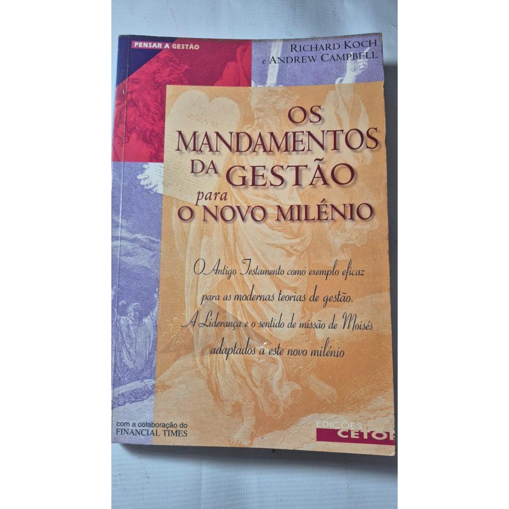 os mandamentos da gestão para o novo milénio o antigo testamento como exemplo eficaz de Richard Koch