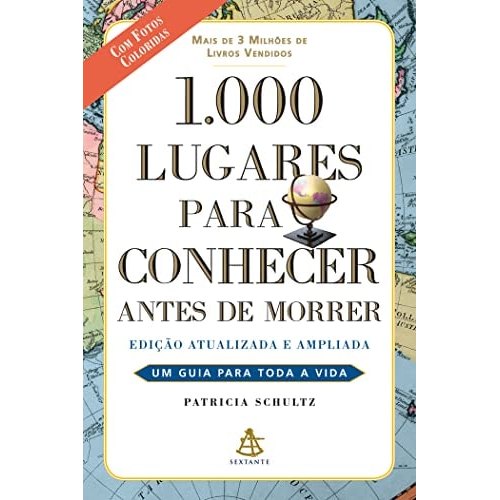 Livro 1000 Lugares Para Conhecer Antes De Morrer de Patricia Schultz 7806995