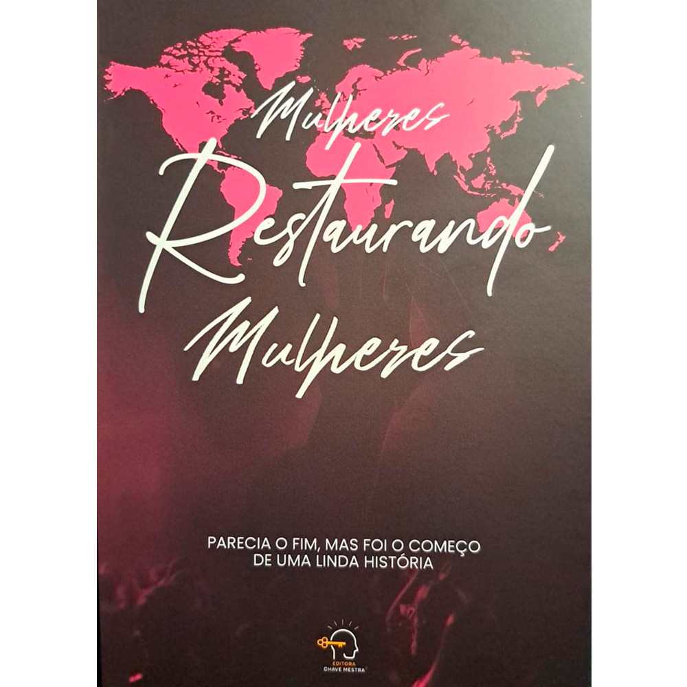 Mulheres Restaurando Mulheres | Parecia o Fim Mas Foi o Começo de Uma Linda História