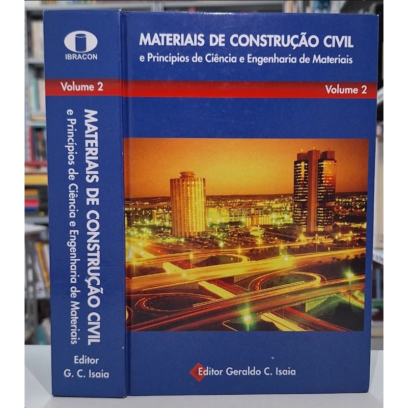 Materiais de Construção Civil e Principios de Ciência e Engenharia de Materiais: Volume 2 autor Geraldo Cechella Isaia