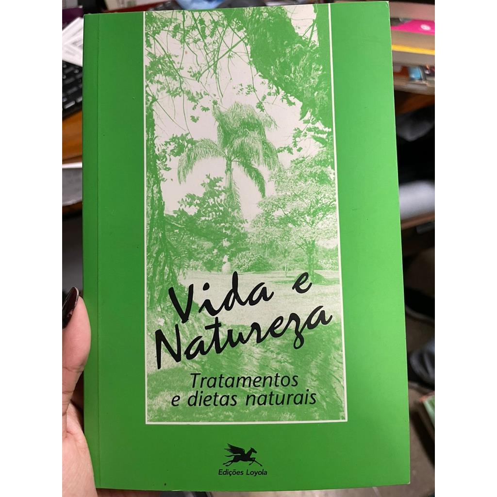 Vida e natureza - tratamentos e dietas naturais autor Diocese de petrolina