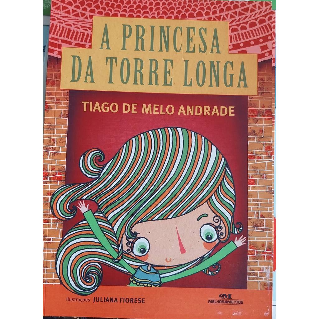 LIVRO, A PRINCESA DA TORRE LONGA, TIAGO DE MELO ANDRADE
