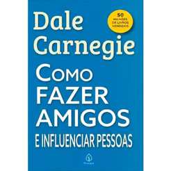 Como Fazer Amigos e Influenciar Pessoas | Dale Carnegie