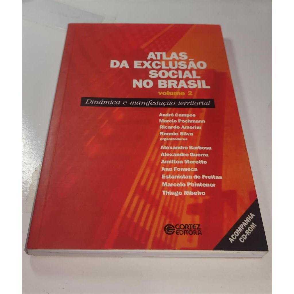 Atlas da Exclusão Social Volume 2 (Acompanha CD) autor Marcio Pochmann / Ricardo Amorim e Outros
