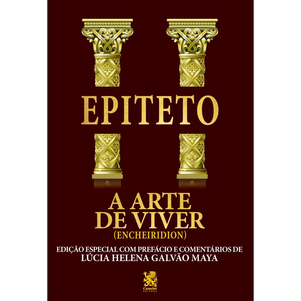 A Arte de Viver - Edição com prefácio de Lucia Helena Galvão Maya - ESTBH LIVROS NOVOS