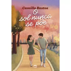 O sol nunca se põe | Camilla Bastos