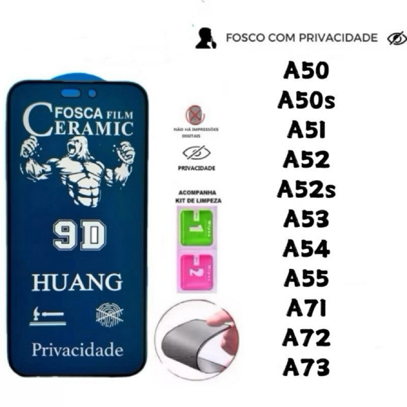 Película Cerâmica Fosca Privacidade para Samsung A50 A50s A51 A52 A52s A53 A54 A55 A71 A72 A73