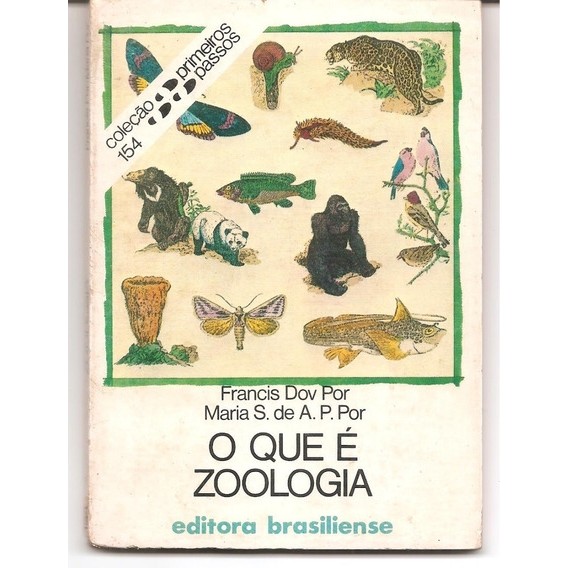 O Que é Zoologia - Primeiros Passos 154 autor Francis Dov Por e Maria S. de A. P. Por