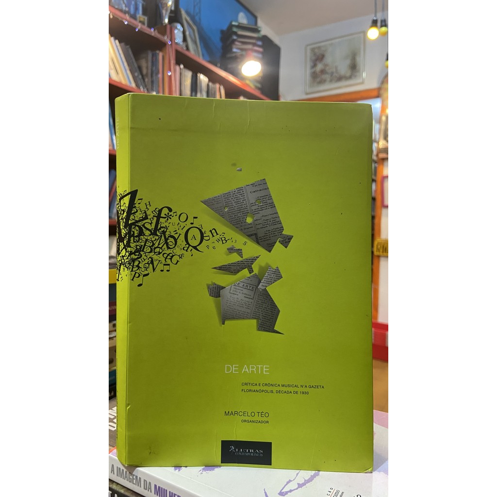 De Arte Crítica E Crônica Musical N'a Gazeta, Florianópolis, Década De 1930 de Marcelo Téo 7944277