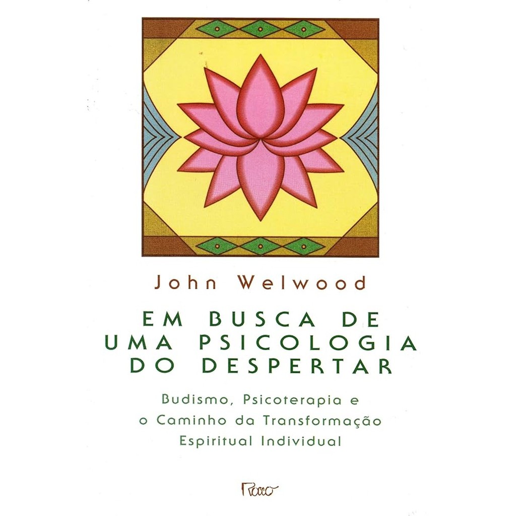 Em Busca De Uma Psicologia Do Despertar de John Welwood