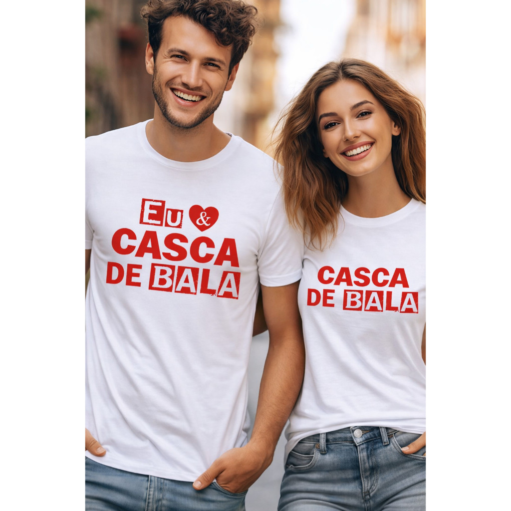 Kit Camiseta Casal Conjunto Camisa Eu & Casca de Bala Frase Divertida 100% Algodão
