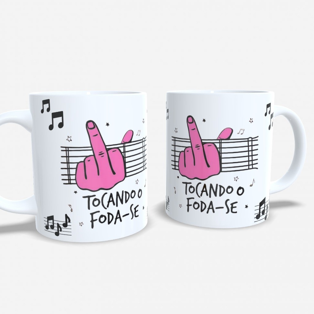 Caneca Personalizada – Tocando o Fodase - Presente Único e Criativo