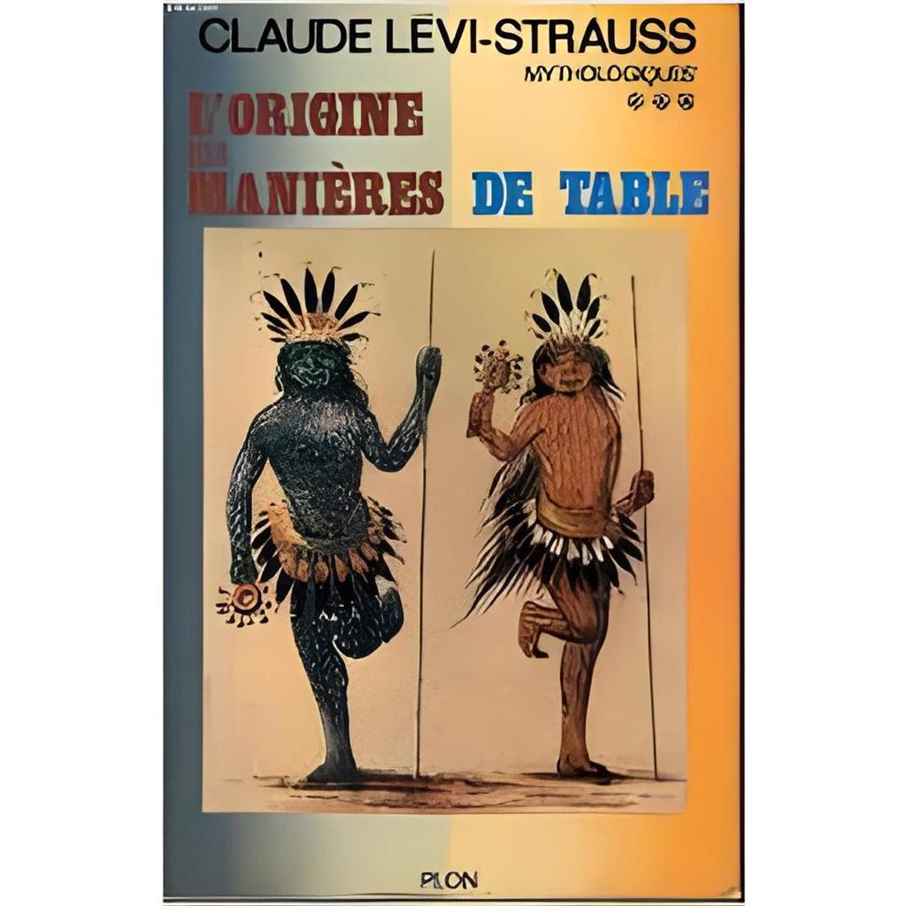 Lorigine Des Manières de Table - Mythologiques 3 autor Claude Lévi- Strauss