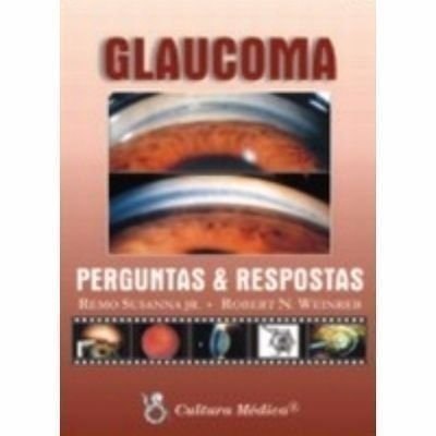 Glaucoma: Perguntas & Respostas de Remo Susanna Jr. e Robert N. Weinreb 7821817