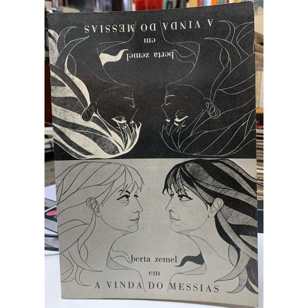 A VINDA DO MESSIAS COM BERTA ZEMEL autor DIREÇAO DE EMILIO DI BIASI