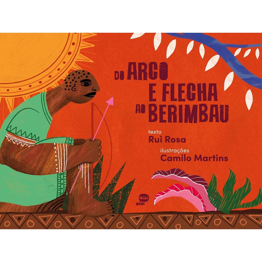 Livro - Do Arco e Flecha ao Berimbau de Rui Rosa- Liv