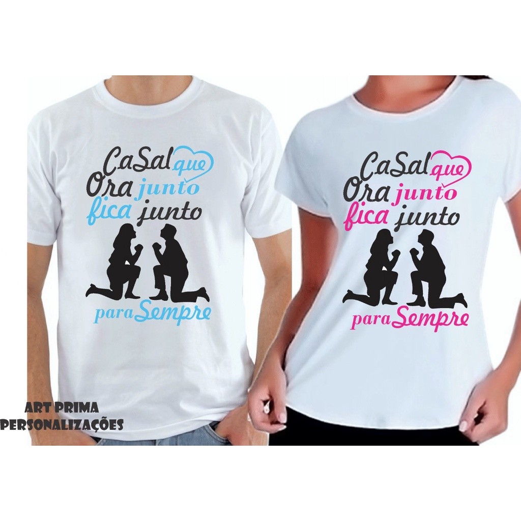 Kit 2 Camisas Camiseta Casal Que Ora Junto Fica Junto para Sempre Evangélica Gospel Kit com 2 Pçs